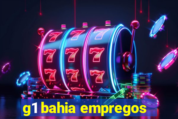 g1 bahia empregos